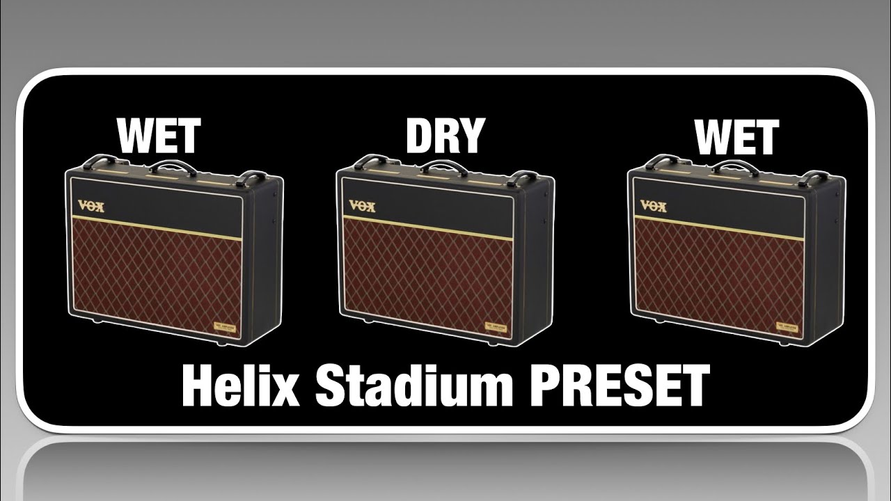 Helix Stadium Wet Dry Wet Reverb Preset