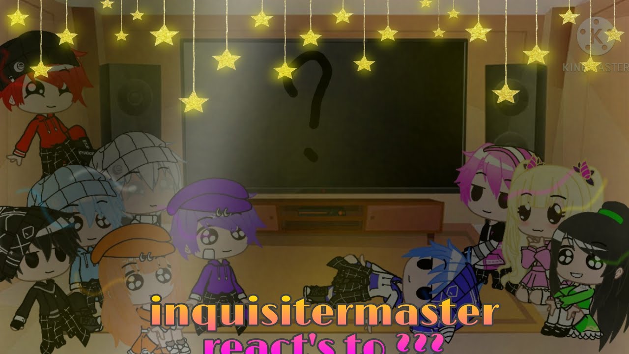 ||inquisitermaster react to ???||Gacha club||