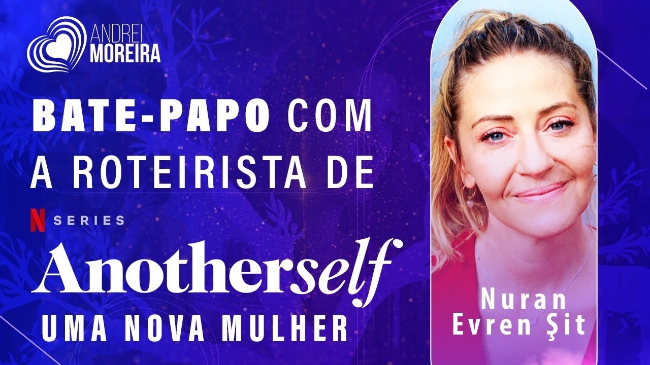 Live com Nuran Evren Sit, roteirista turca da série “Uma nova mulher”, da Netflix.