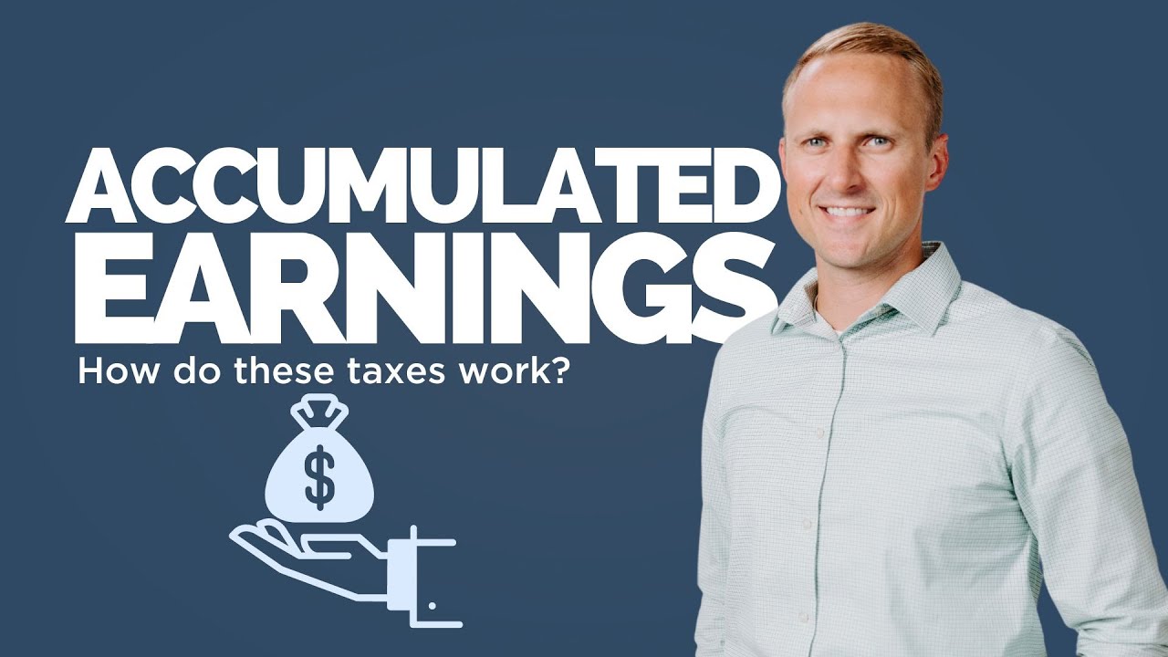 How Does The Accumulated Earning Tax Work?