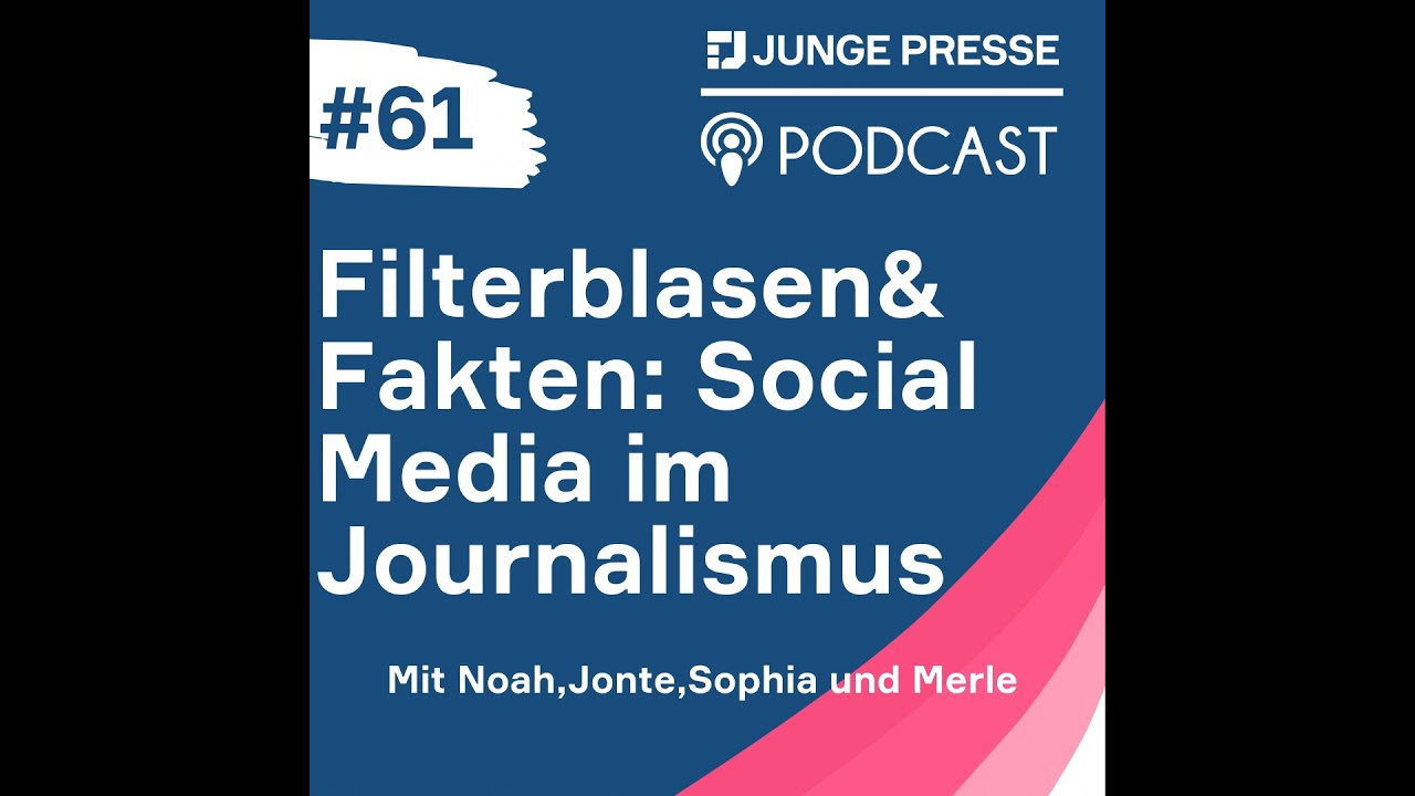 Filterblasen & Fakten: Social Media im Journalismus