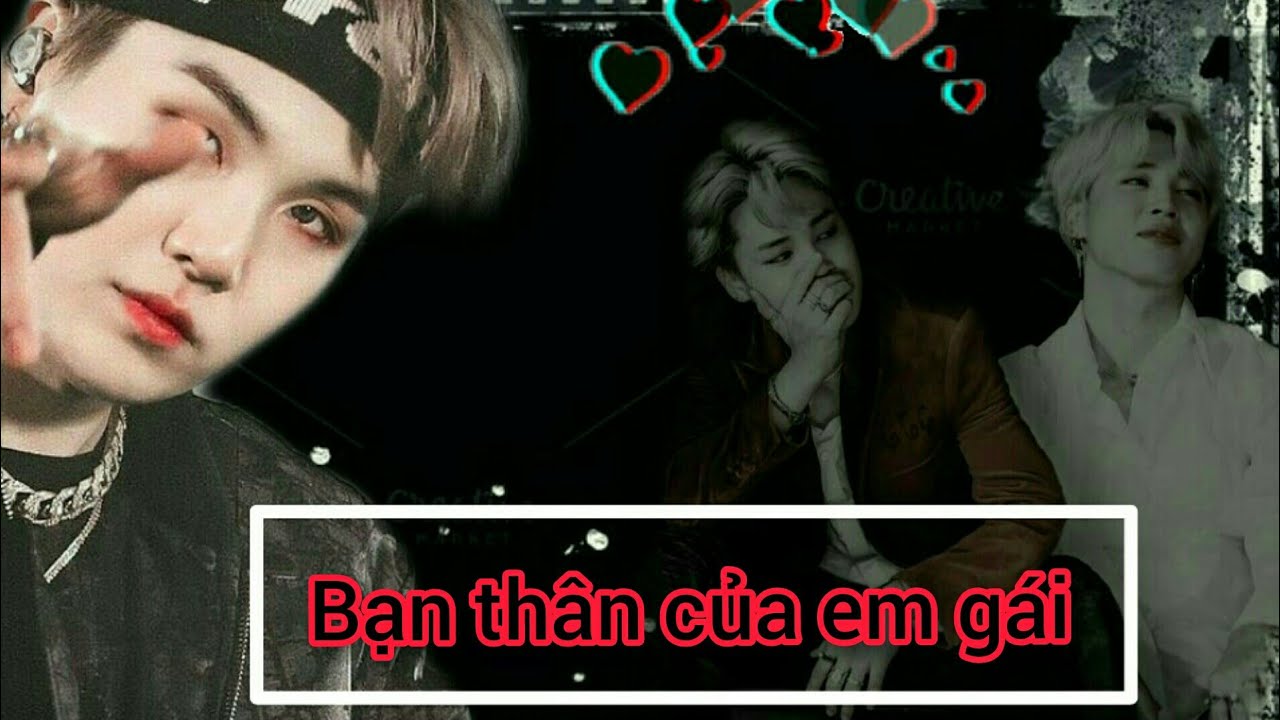 [ONESHORT-SUMIN]  Bạn thân của em gái. CAL NABLE. *HPBD bichthuy35*