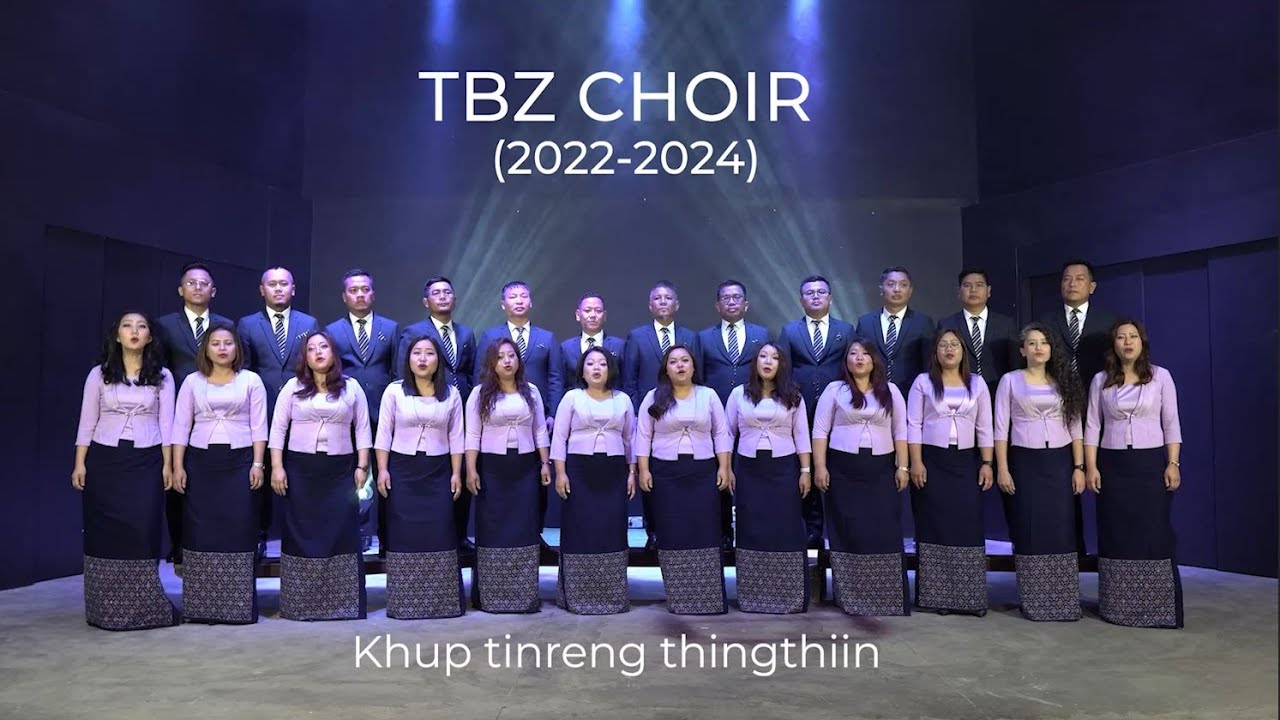 TBZ CHOIR (2022-24) | Khup tinreng țhingțhiin