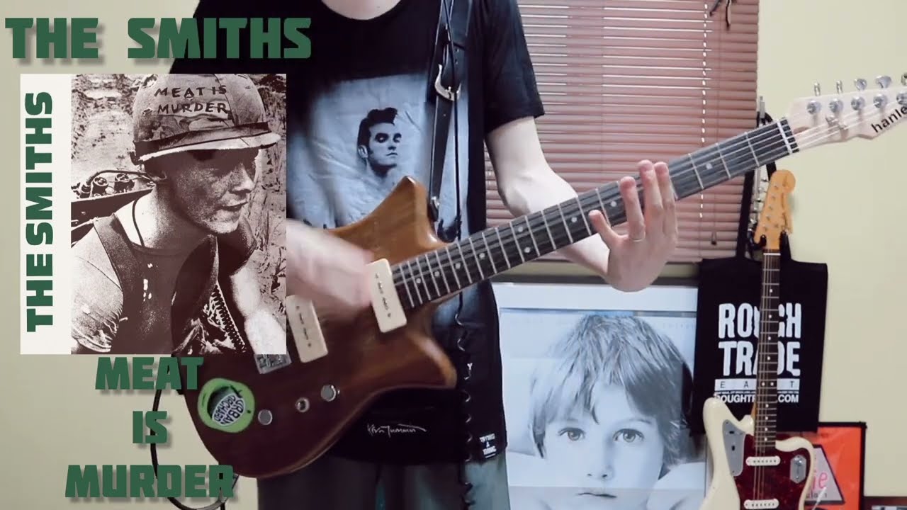 The Smiths - Meat Is Murder Guitar cover