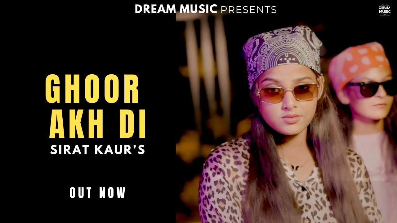 Ghoor Akh Di (Official Video) Sirat Kaur | Mani Bugra | Latest Punjabi Music 2024