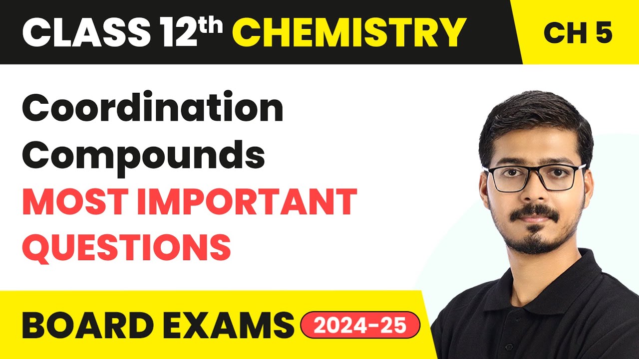 Coordination Compounds - Most Important Questions | Class 12 Chemistry Chapter 5 | CBSE 2025-26
