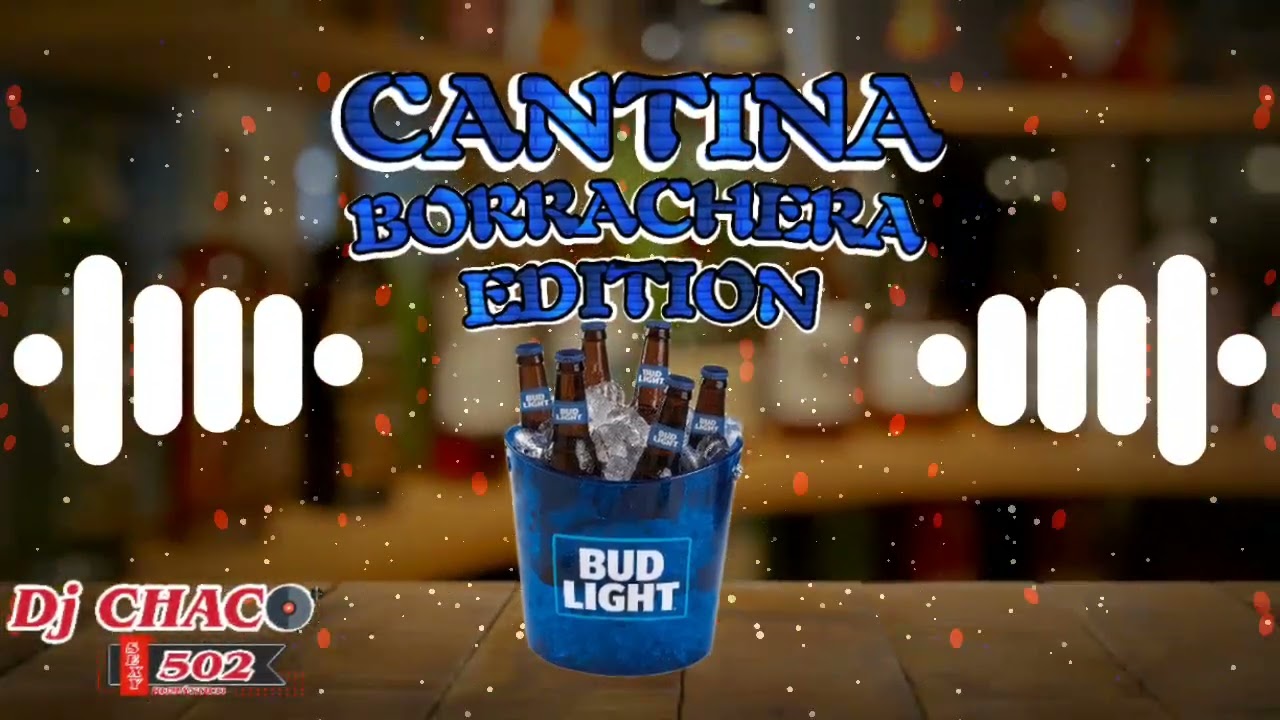 Cantina Borracheras Edition  éxitos inolvidables ft @djchaco502