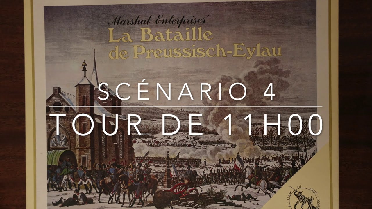 La bataille de Preussisch-Eylau (Clash of Arms) 2 – 11h00