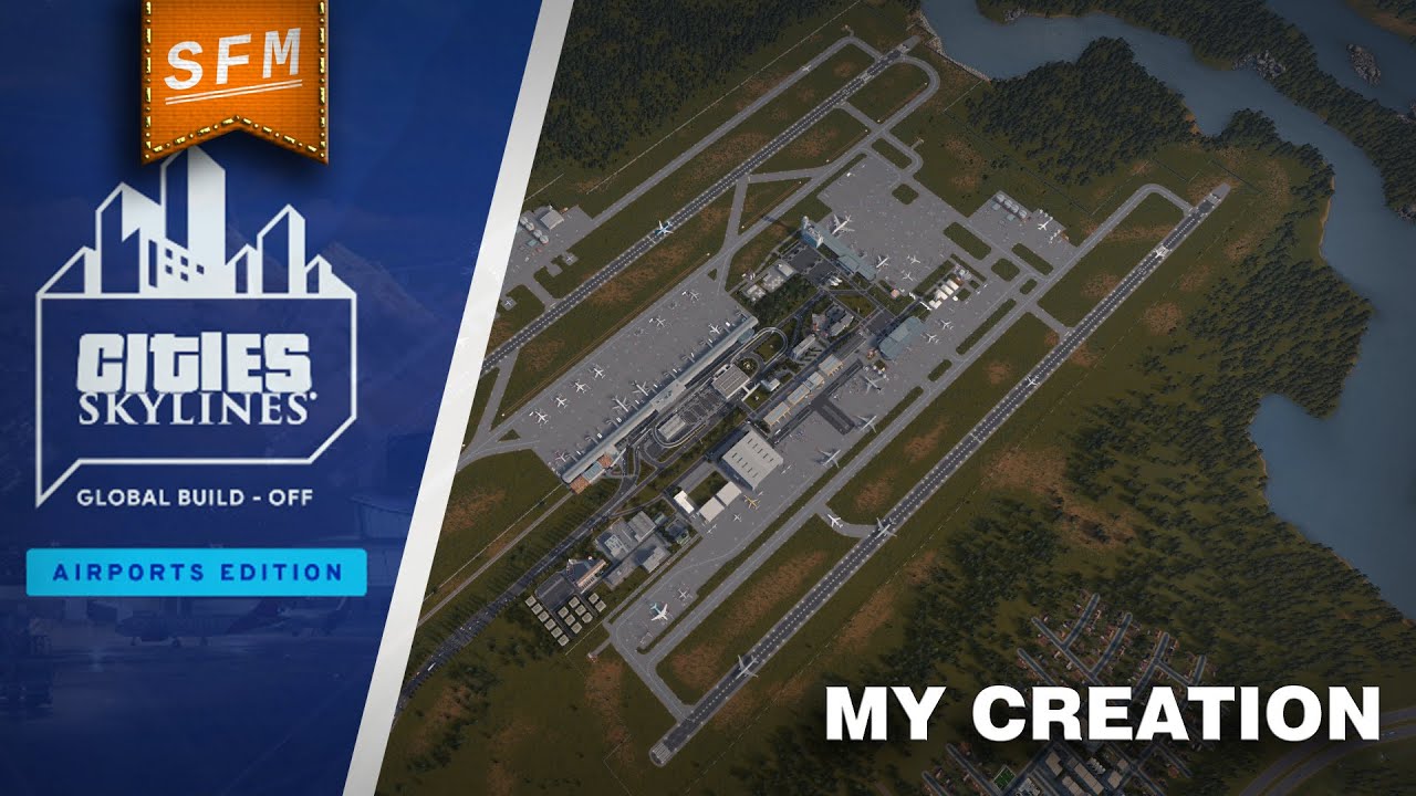 Cities Skylines: Global Build-off - Airports edition | МОЁ ТВОРЕНИЕ | FULL 4K CINEMATIC SHOWCASE