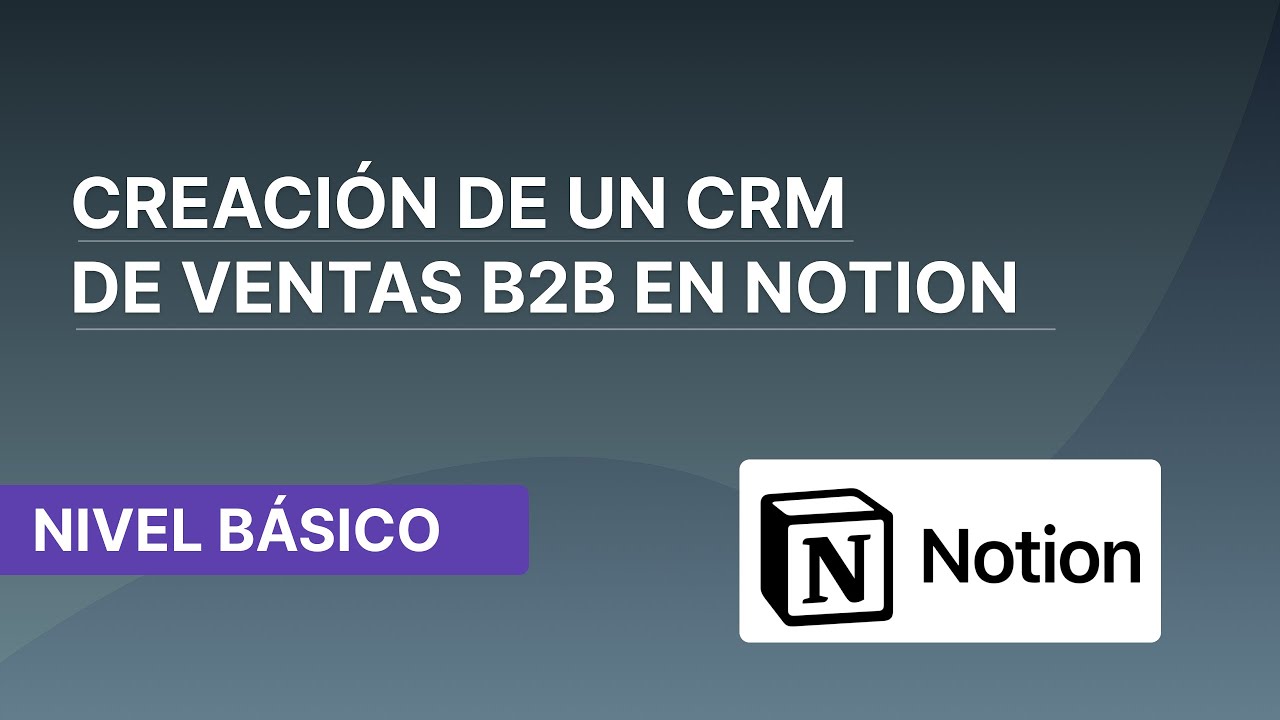 Como Crear un CRM en Notion | Tutorial Nivel Básico