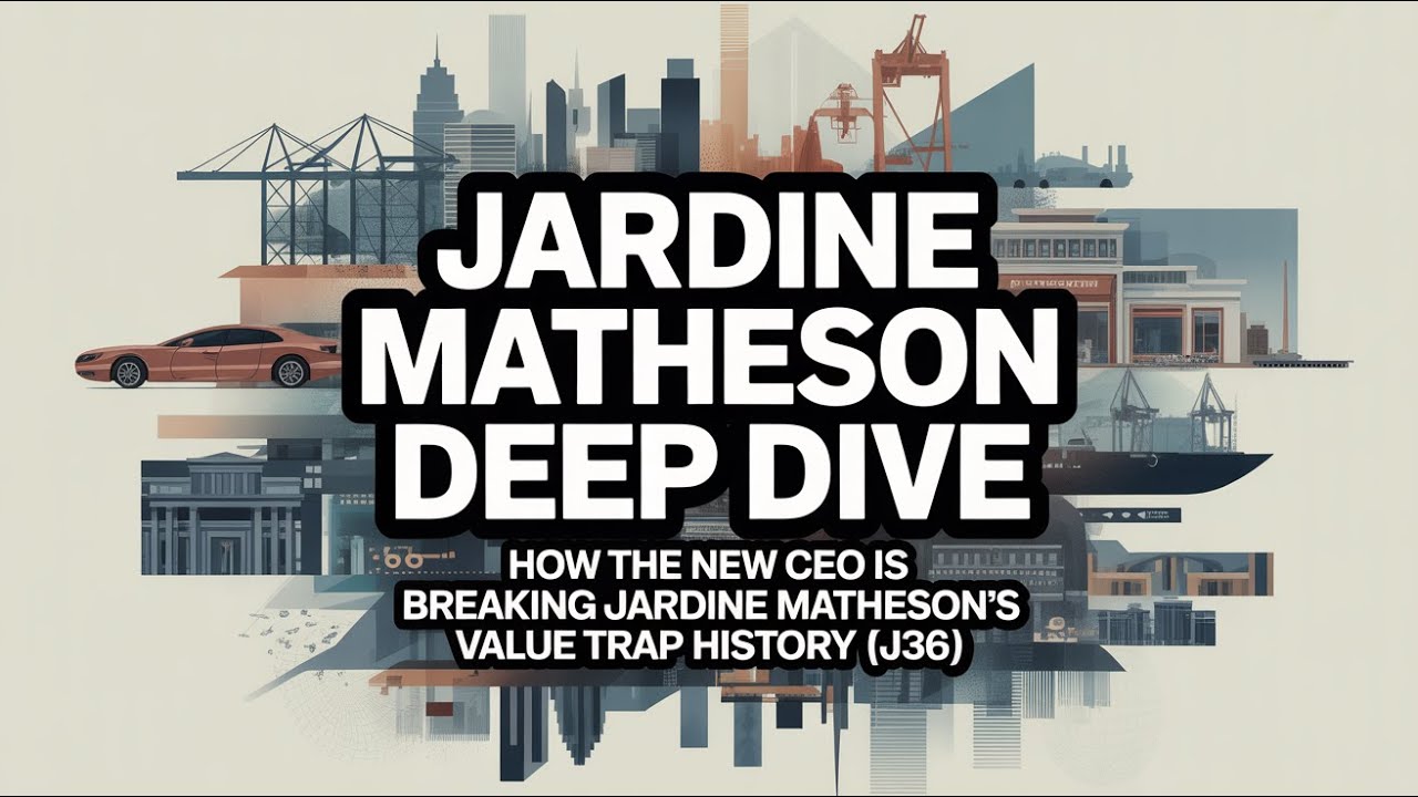 Deep Dive: How the New CEO is Breaking Jardine Matheson's Value Trap History (J36)