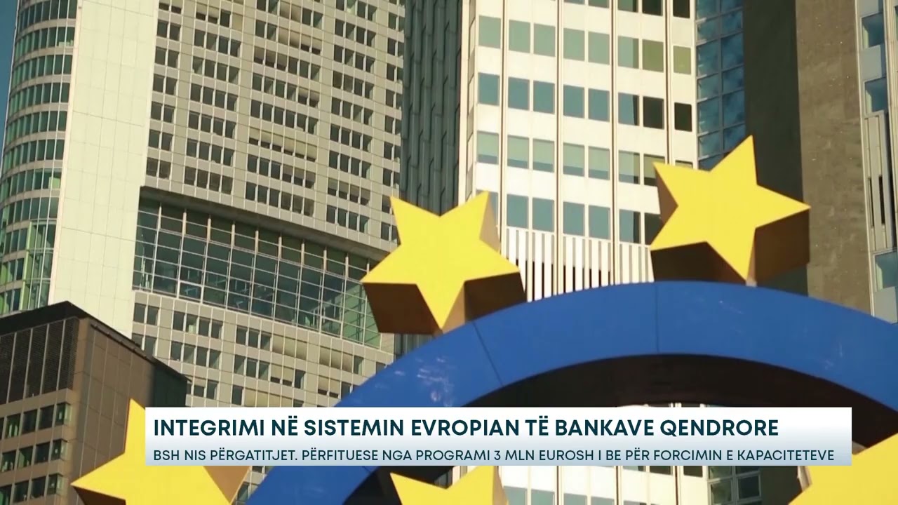 Integrimi në Sistemin Evropian të Bankave Qendrore - BSH nis përgatitjet. Përfituese nga programi