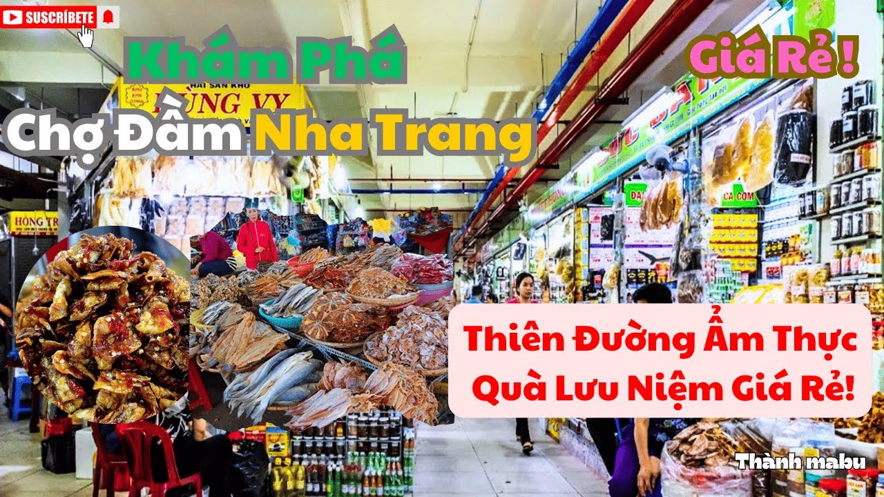 Khám Phá Chợ Đầm Nha Trang | Thiên Đường Ẩm Thực và Quà Lưu Niệm Giá Rẻ!
