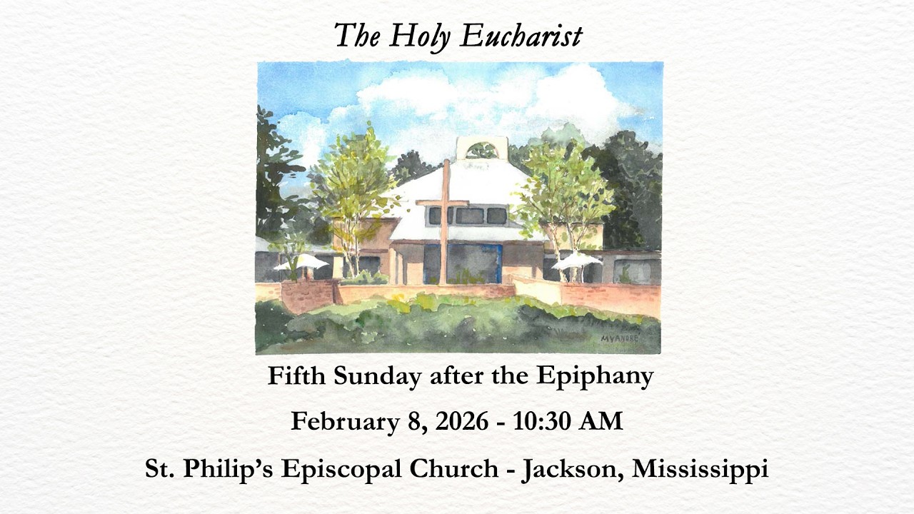 Fifth Sunday after the Epiphany | Holy Eucharist - February 1, 2026 (10:30 AM)