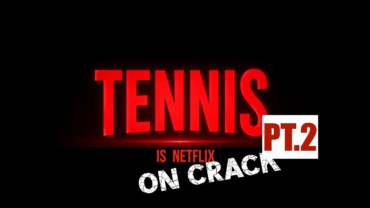 Tennis Is Netflix On Crack PT2- A Tennis Match Works Like A Movie (+ RG 2025 Final For Dummies)