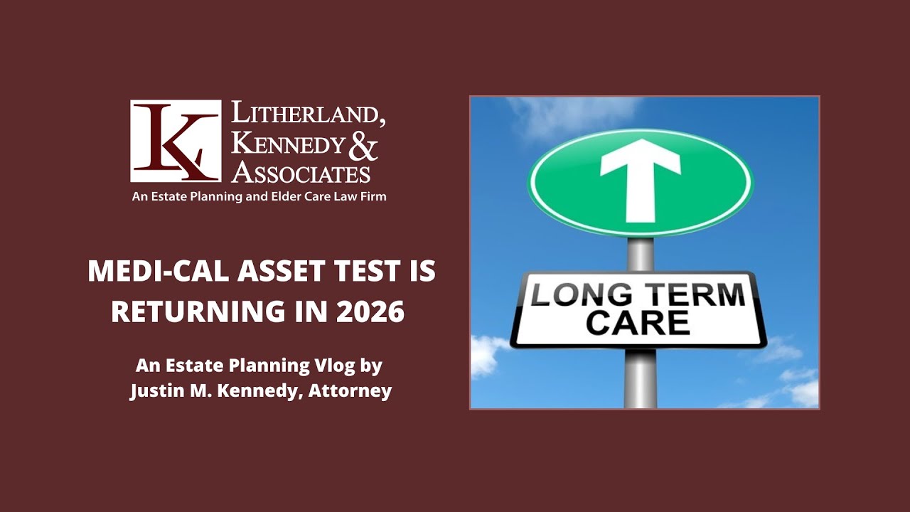 The Medi-Cal Asset Test is Returning in 2026 - What You Need to Know About Eligibility