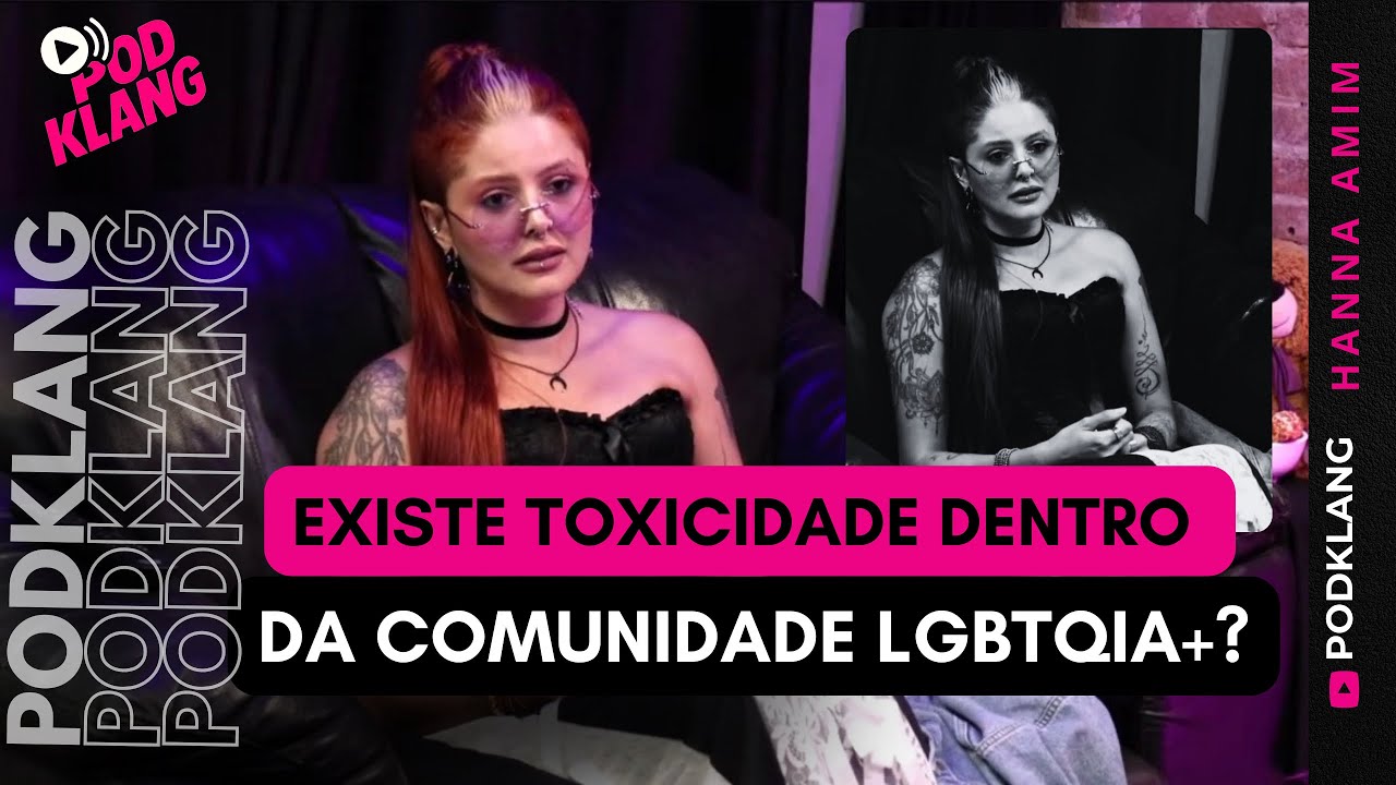 A comunidade LGBTQIA+ é tóxica com os seus?  @hannaamim5360 @podklang 