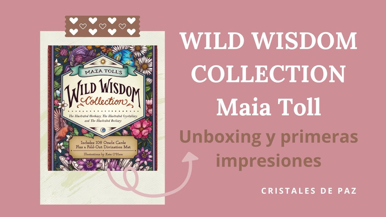 Wild wisdom collection- Maia Toll y Kate O’Hara- unboxing y primeras impresiones