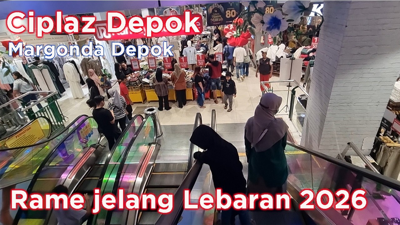 Ciplaz Depok - City Plaza Depok Jelang lebaran 2026