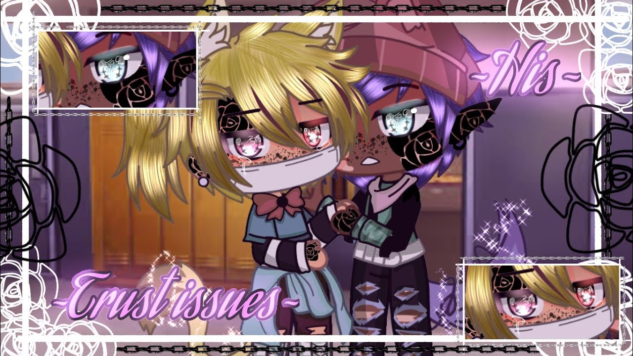 🥀~ℍ𝕚𝕤 𝕋𝕣𝕦𝕤𝕥 𝕀𝕤𝕤𝕦𝕖𝕤~🥀 ¿𝔾𝕒𝕔𝕙𝕒 ℂ𝕝𝕦𝕓 𝔹𝕃? °𝔾𝕒𝕪 𝔾ℂ𝕄𝕄°