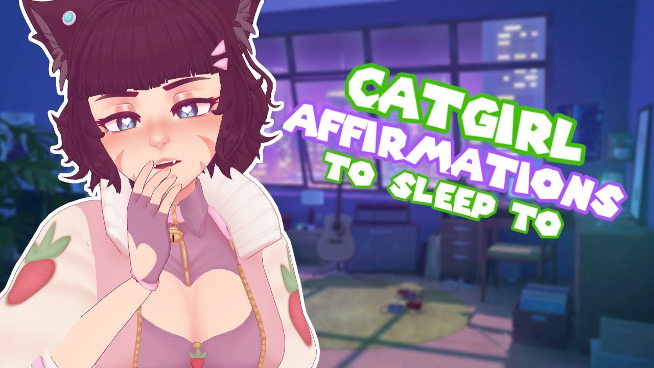 [ASMR]🐾Catgirl Gives You Positive Affirmations To Sleep To