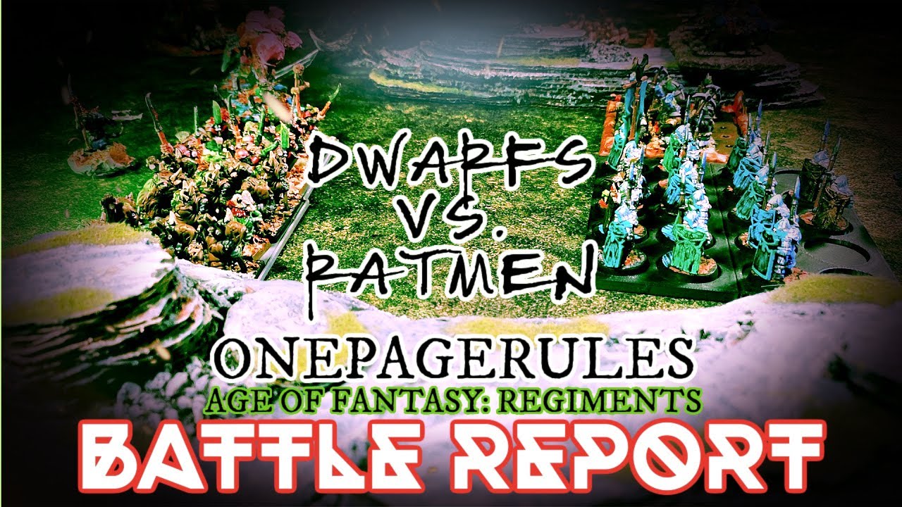 @onepagerules Age of Fantasy Regiments Battle Report DWARFS VS. RATMEN