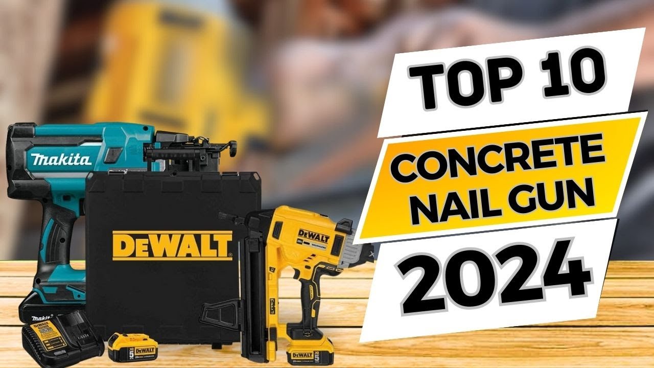 Top 10 Best Concrete Nail Gun 2024 (Ultimate Buying Guide)