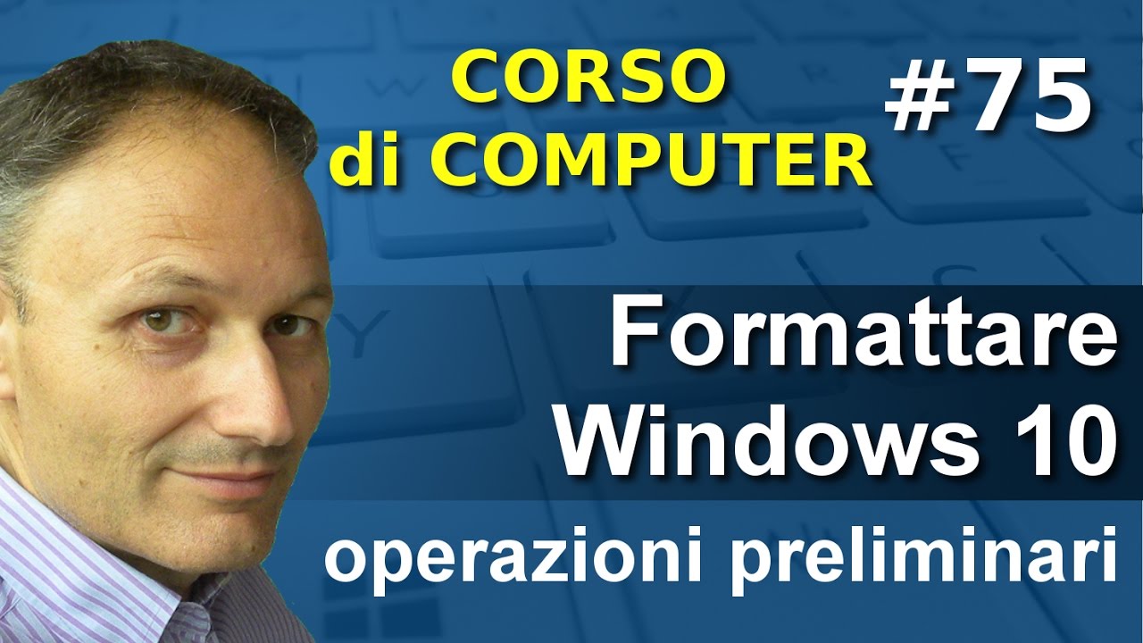 # 75 Formattare / Ripristinare un computer aggiornato a Windows 10