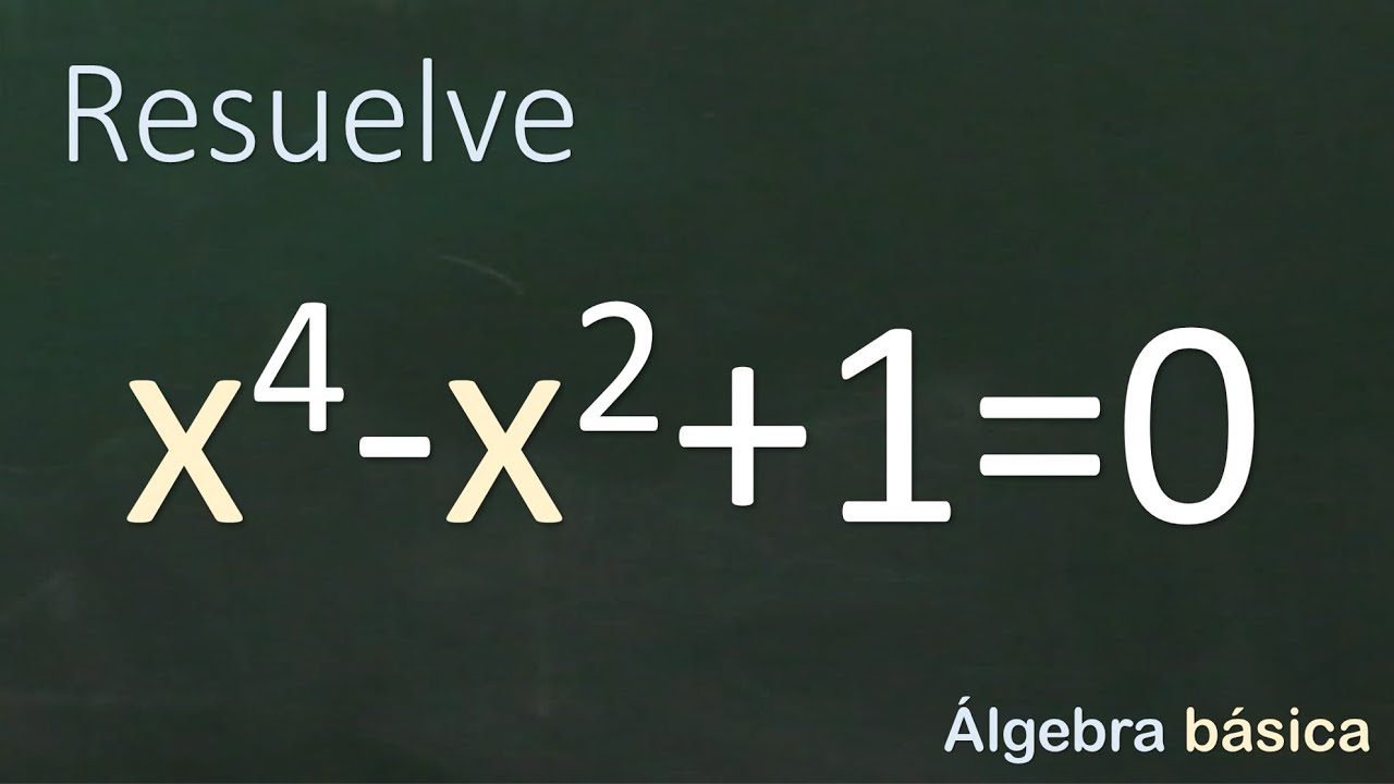 Ecuación de 4º grado. Soluciones complejas. x⁴-x²+1=0