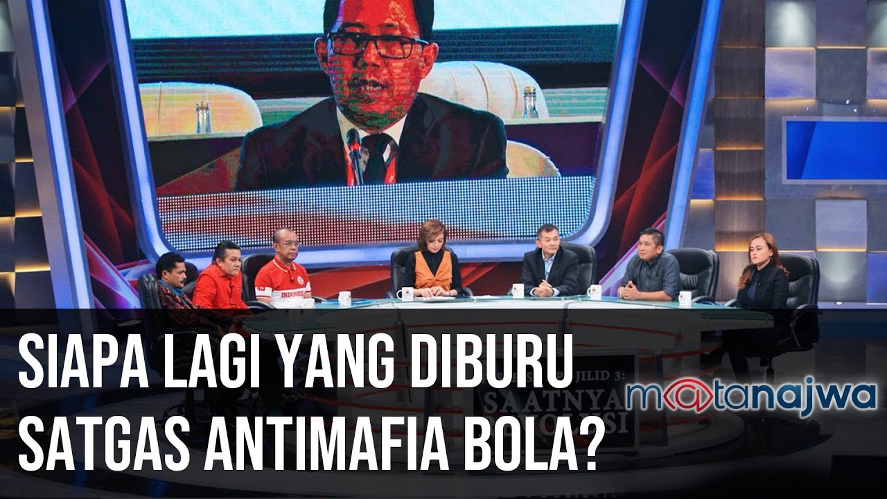 PSSI Bisa Apa Jilid 3: Saatnya Revolusi - Satgas Antimafia Sepak Bola (Part 6) | Mata Najwa