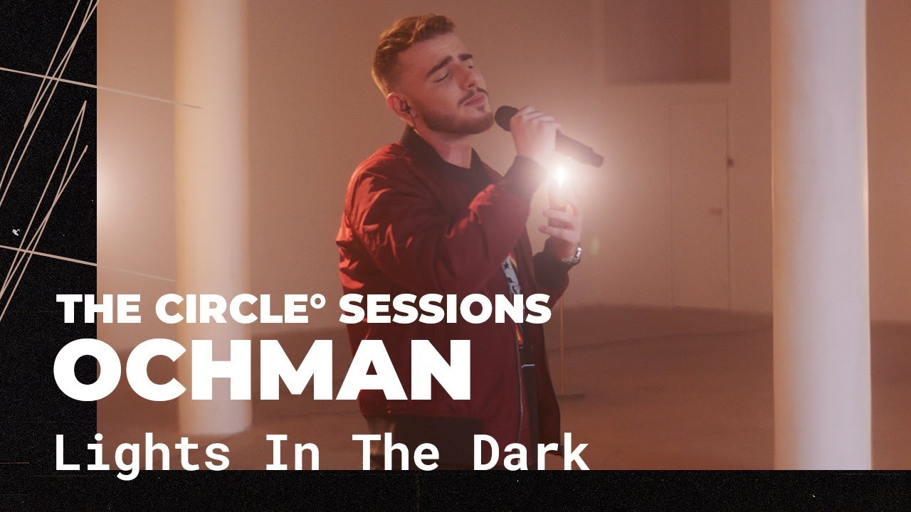 Ochman - Lights In The Dark (Live) | The Circle&deg; Sessions