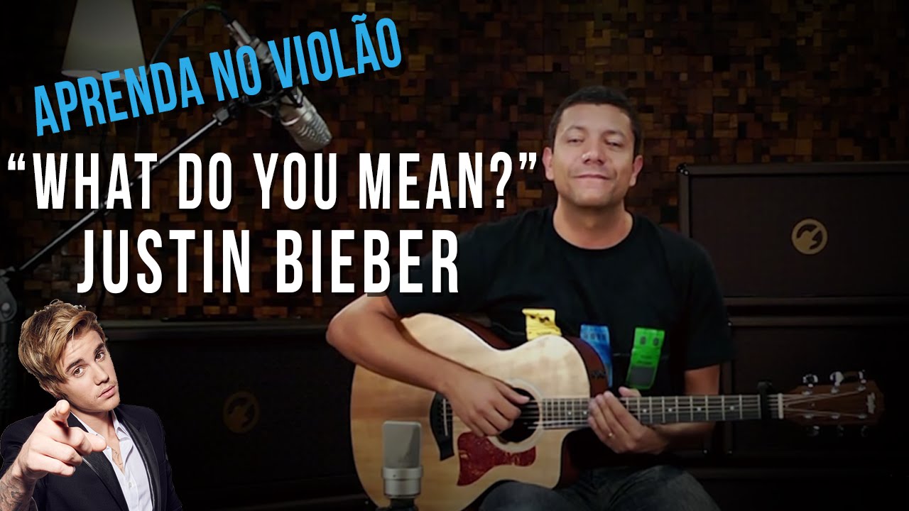 Justin Bieber - What Do You Mean (como tocar - aula de violão)