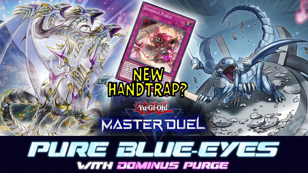 BLUE-EYES DECK - DOMINUS PURGE - Brand New Handtrap⁉️ [Yu-Gi-Oh! Master Duel]
