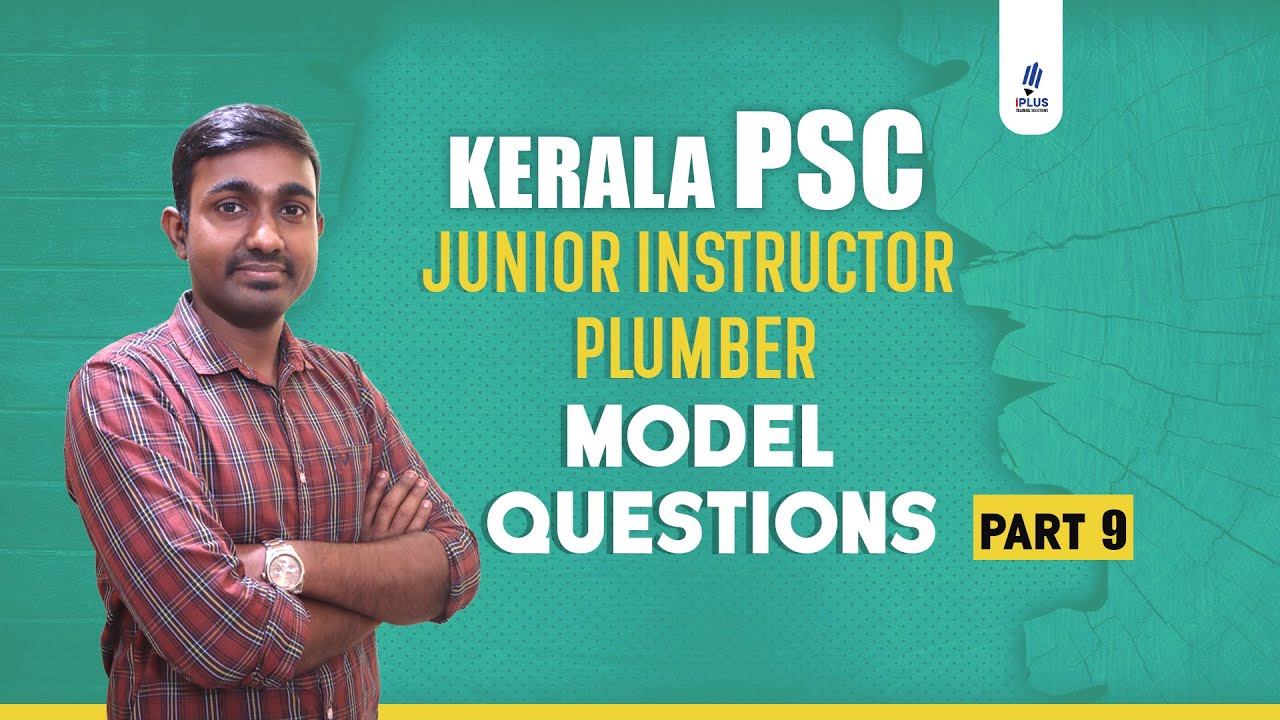 Kerala PSC Technical Exam - Junior Instructor Plumber - Model Questions  - Part 9