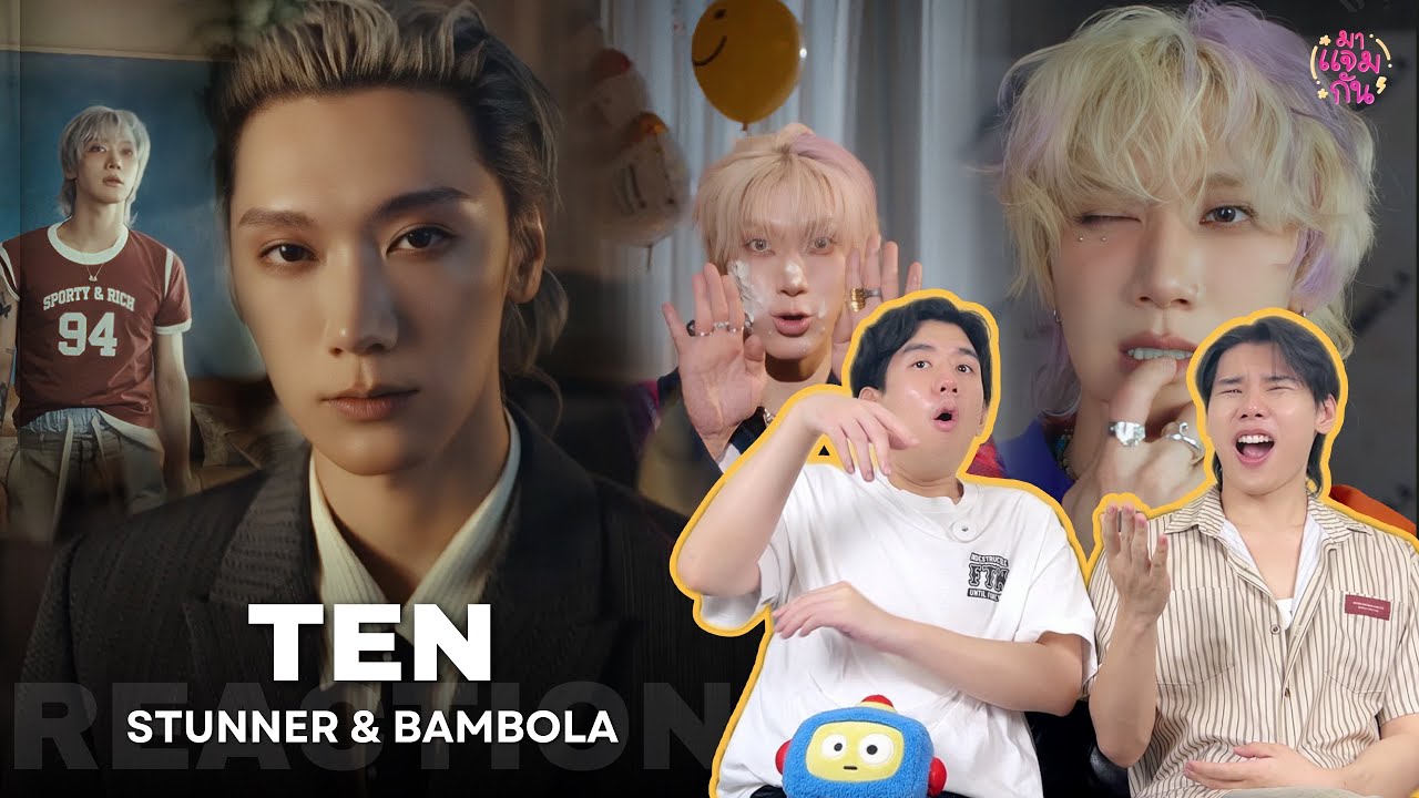 [REACTION] TEN - STUNNER, BAMBOLA | ที่สุดของคำว่าเสิร์ฟ อึ้งแล้วอึ้งอีก!!