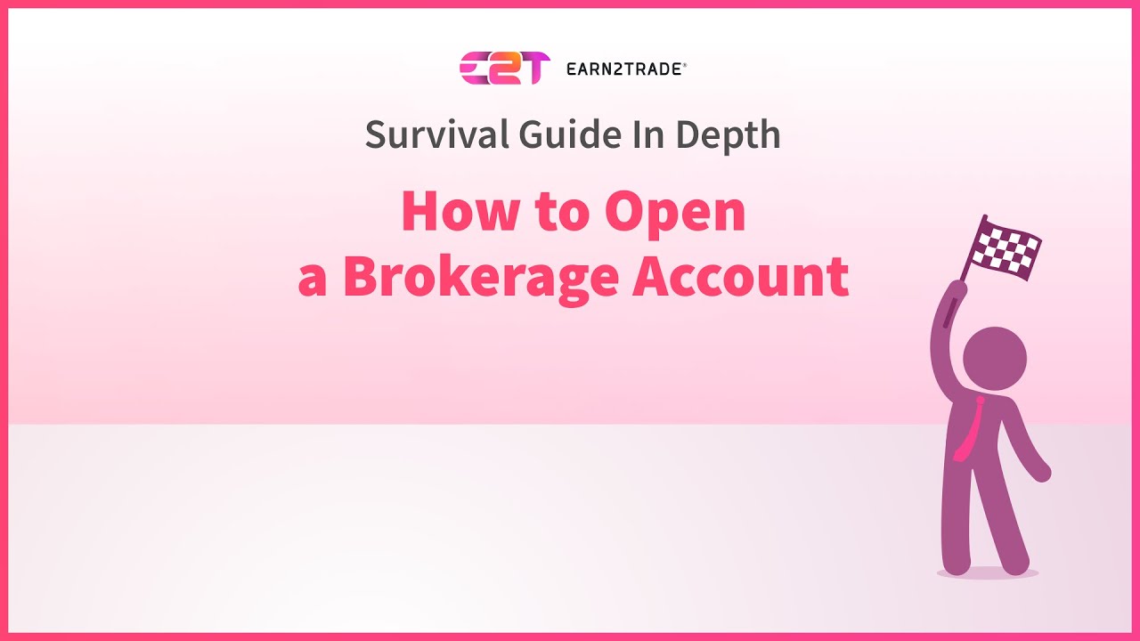 Learn How to Open a Brokerage Account