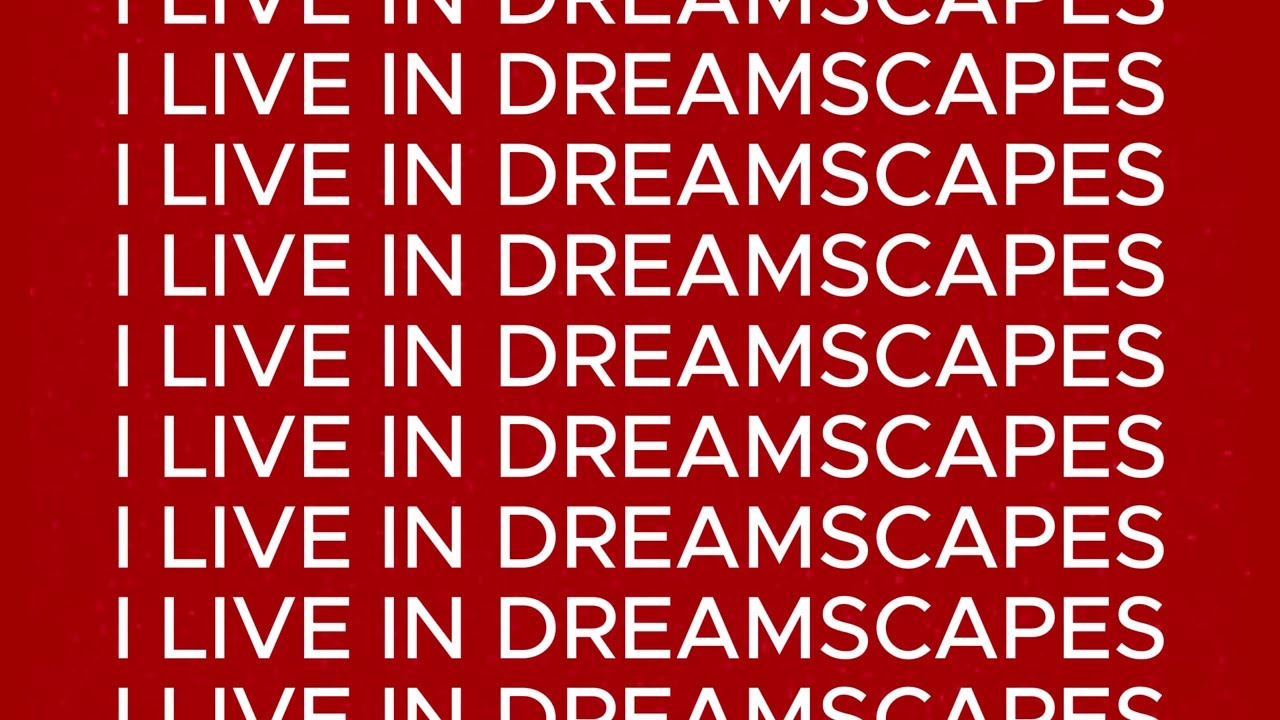 Lxnely - I LIVE IN DREAMSCAPES