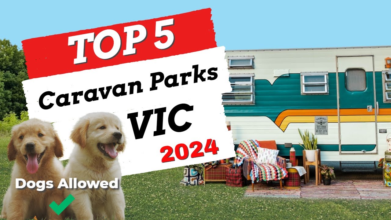 Best DOG FRIENDLY Caravan Parks VIC