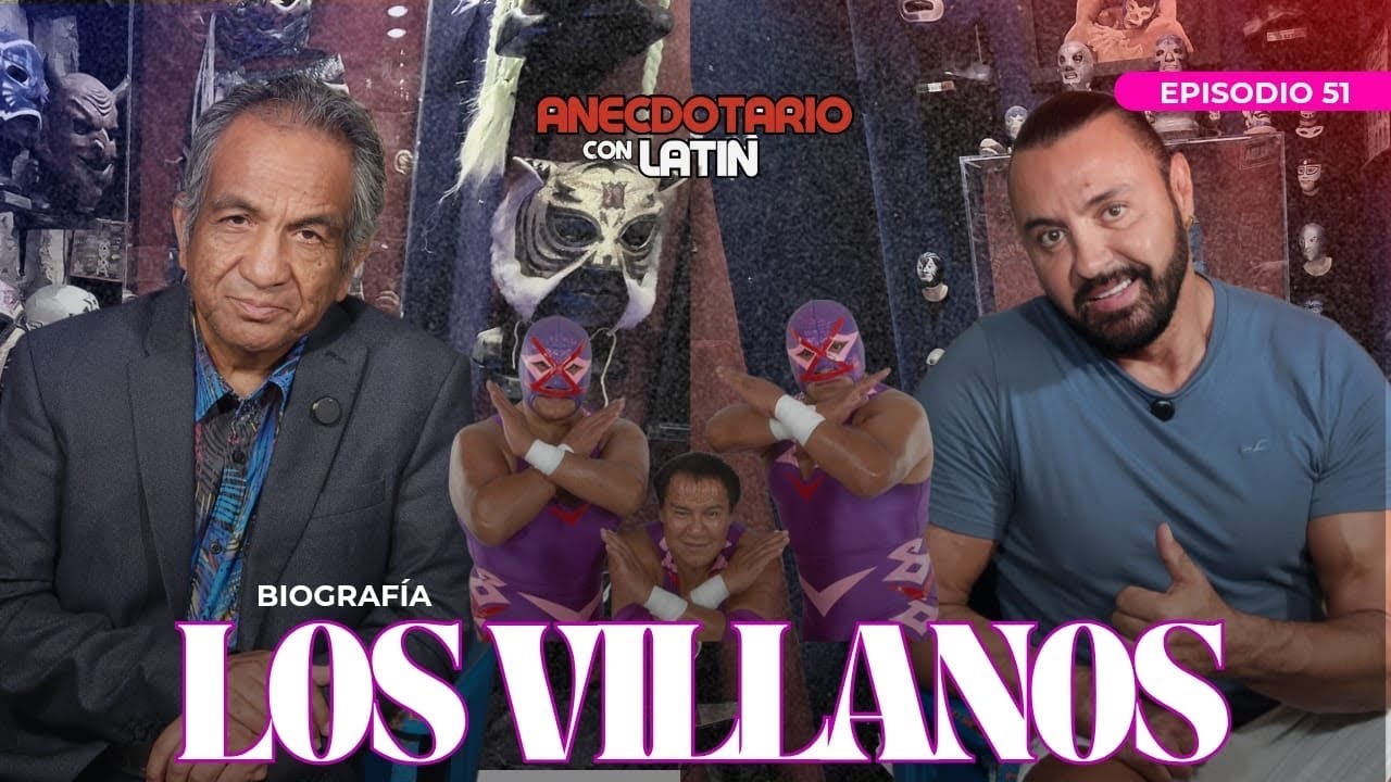 LOS VILLANOS / BIOGRAFÍA 🤼‍♂️| ANECDOTARIO CON LATIN | ANDRÉS PÉREZ SUSTAITA | EP.51