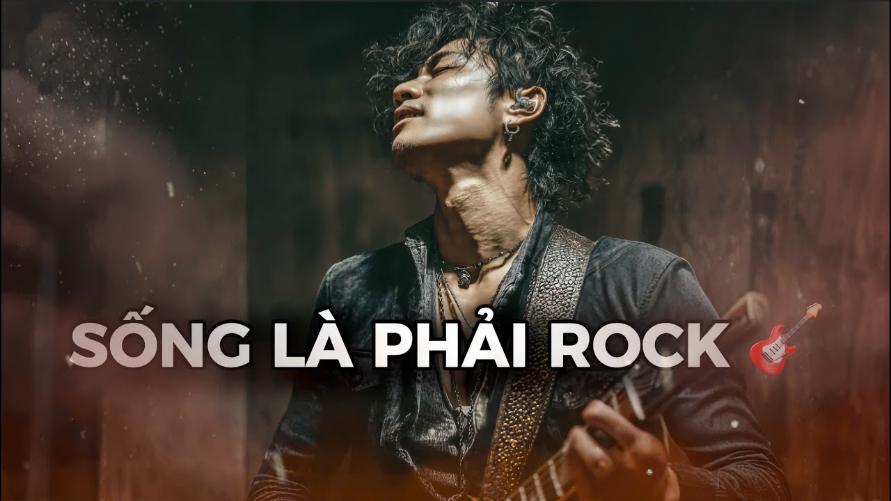 Playlist Rock Cháy Hết Mình – Càng Nghe Càng Phê | NHẠC ROCK HAY | ROCK METAL NHẠC VIỆT