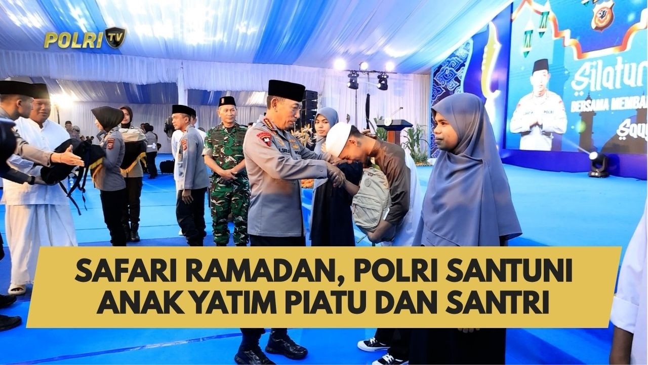 SAFARI RAMADAN, POLRI SANTUNI ANAK YATIM PIATU DAN SANTRI