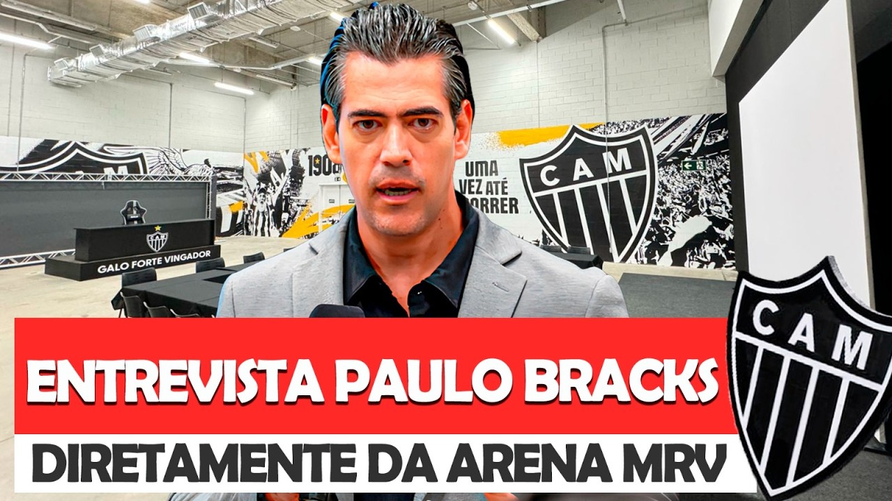 🔴ENTREVISTA EXCLUSIVA DO CSO DO ATLÉTICO PAULO BRACKS NA ARENA MRV 📺AO VIVO COM IMAGENS⚽ #galo