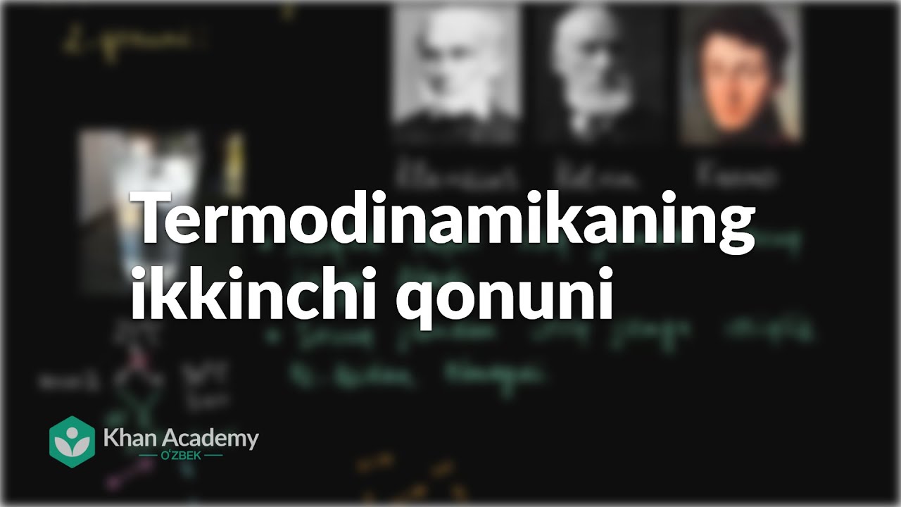 Termodinamikaning ikkinchi qonuni | Termodinamika | Kimyo