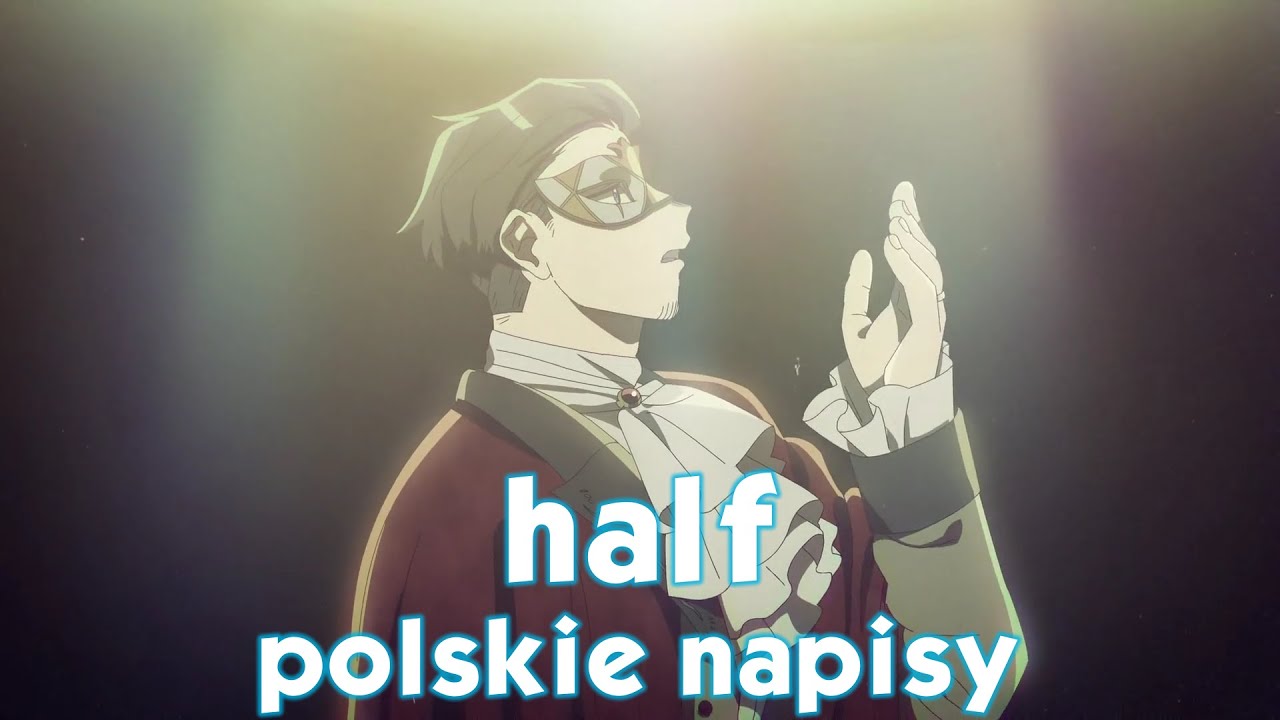 【MILGRAM / Kazui (CV: Takeuchi Ryota)】half【polskie napisy】【The First Trial Music Video】