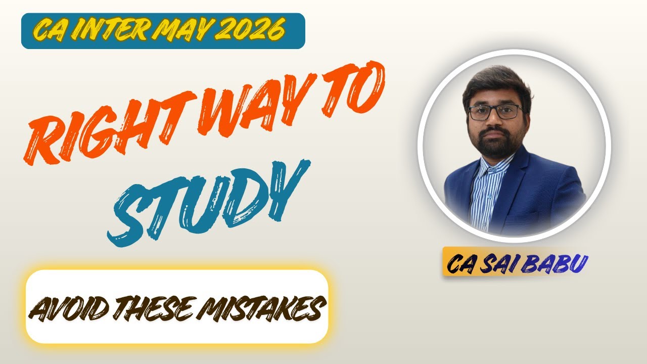 CA Inter | May 2026 | Right Way to Study | Avoid these Mistakes |