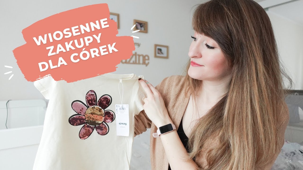 ZAKUPY NA WIOSNĘ DLA C&Oacute;RECZEK 🌸 smyk & sinsay #babyhaul