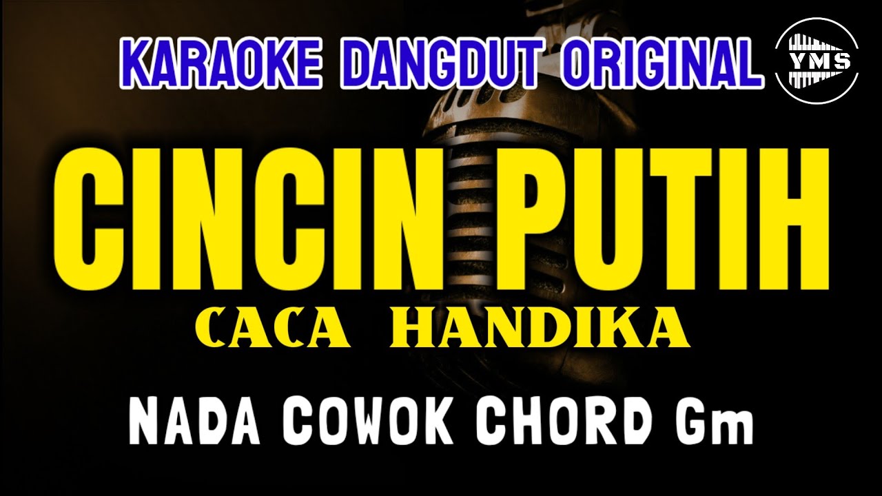 CINCIN PUTIH - CACA HANDIKA || KARAOKE DANGDUT ORIGINAL || NADA COWOK
