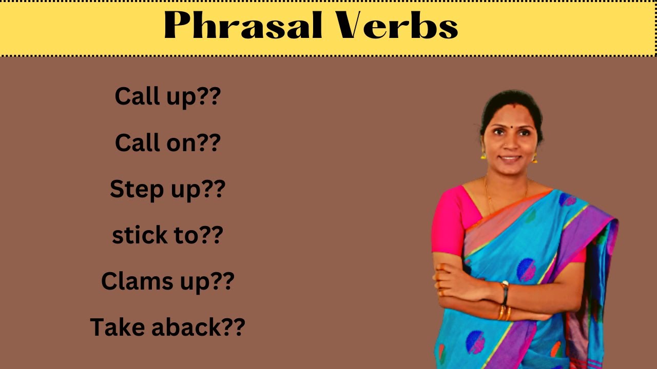Phrasal Verbs | Call up?? Call on?? Step up?? stick to?? Clams up?? Take aback?? | #learnenglish