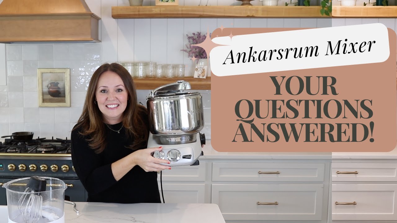 Ankarsrum Mixer FAQ - Answers To The Most Commonly Asked Questions About The Ankarsrum Mixer!
