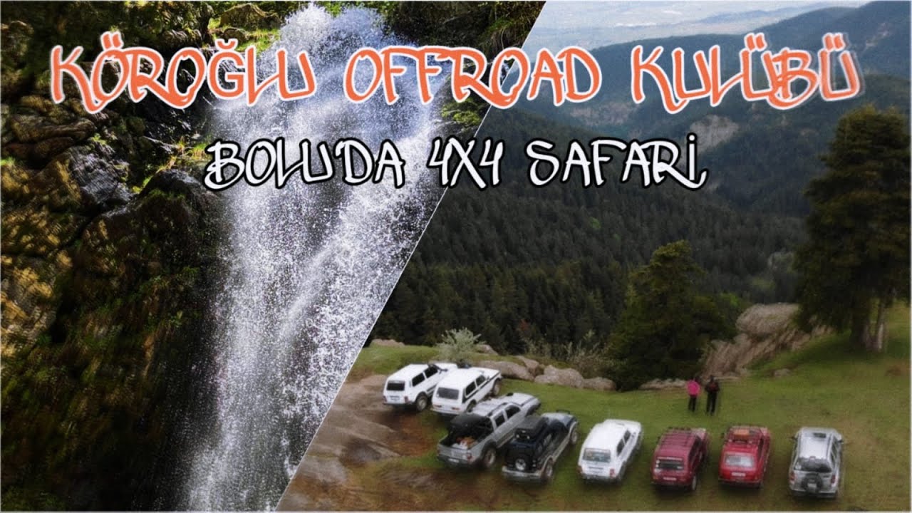 BOLUDA 4X4 SAFARİ / KÖROĞLU ŞELALESİ / KAYABAŞI / KÖROĞLU DAĞLARI /KÖROĞLU OFFROAD KULÜBÜ